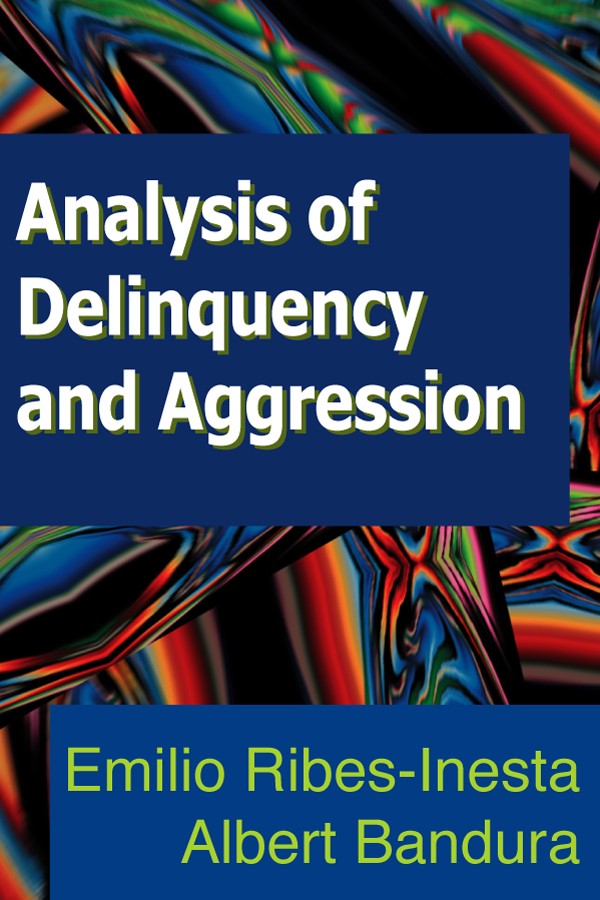 Analysis Of Delinquency And Aggression Emilio Ribesinesta Albert Bandura