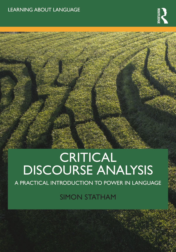 Critical Discourse Analysis A Practical Introduction To Power In Language Simon Statham