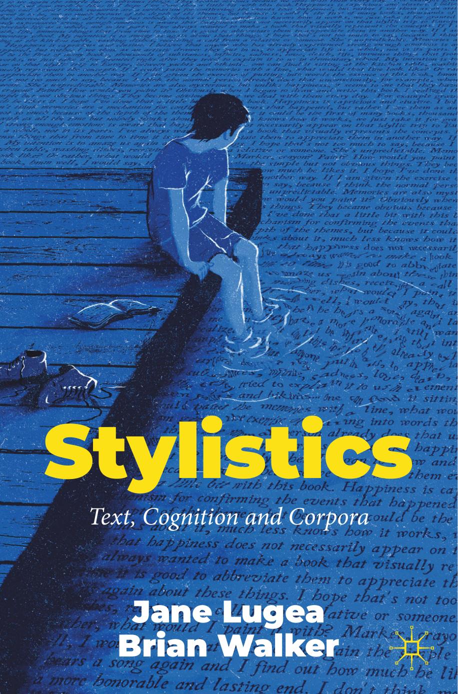 Stylistics Text Cognition And Corpora Jane Lugea Brian Walker