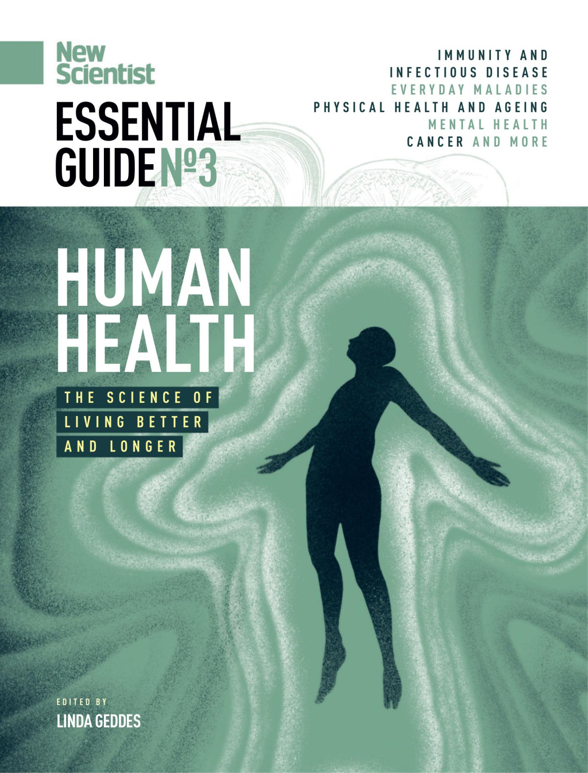 New Scientist Essential Guide No03 Human Health August 2020 Linda Geddes Editor