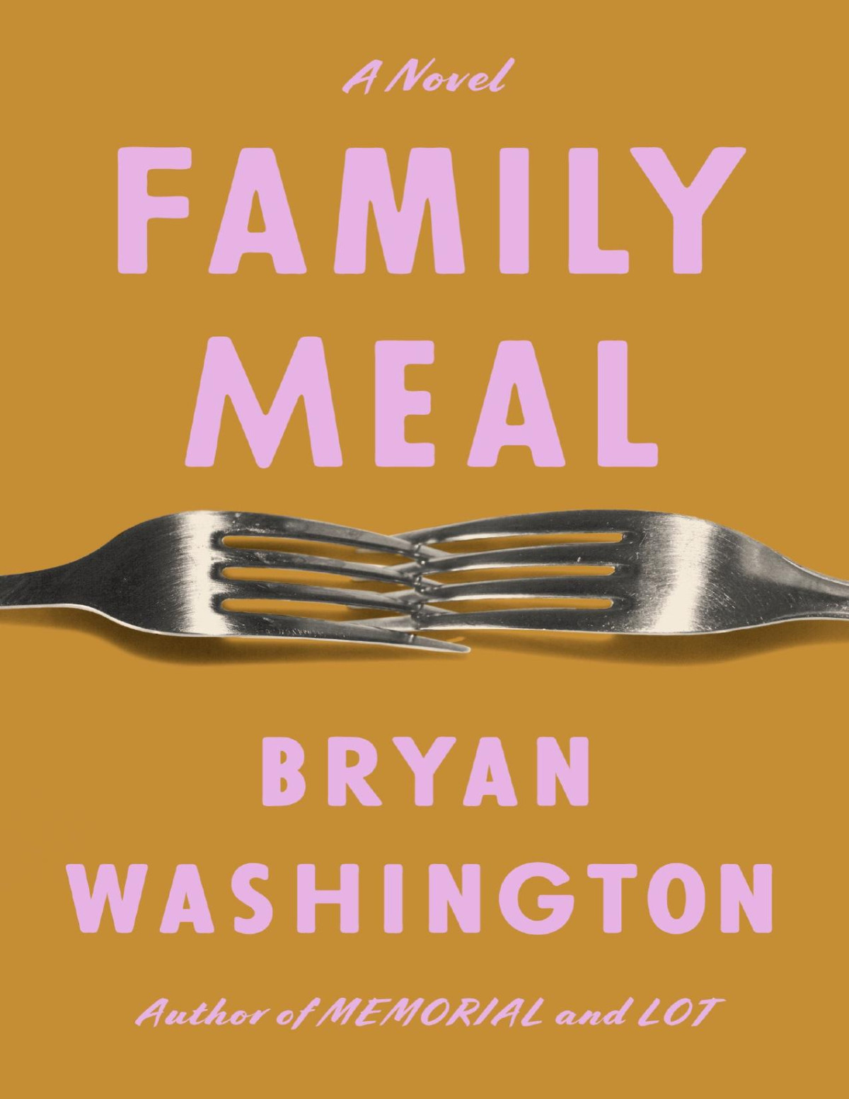 Family Meal A Novel Bryan Washington