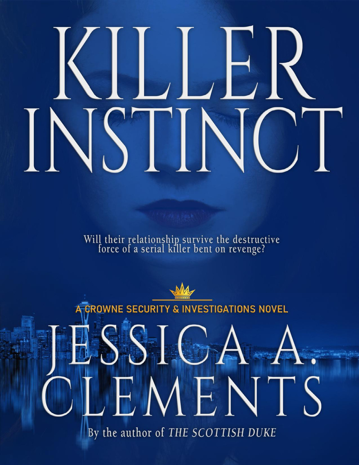 Killer Instinct Crowne Security Investigations Book 1 Jessica A Clementsp