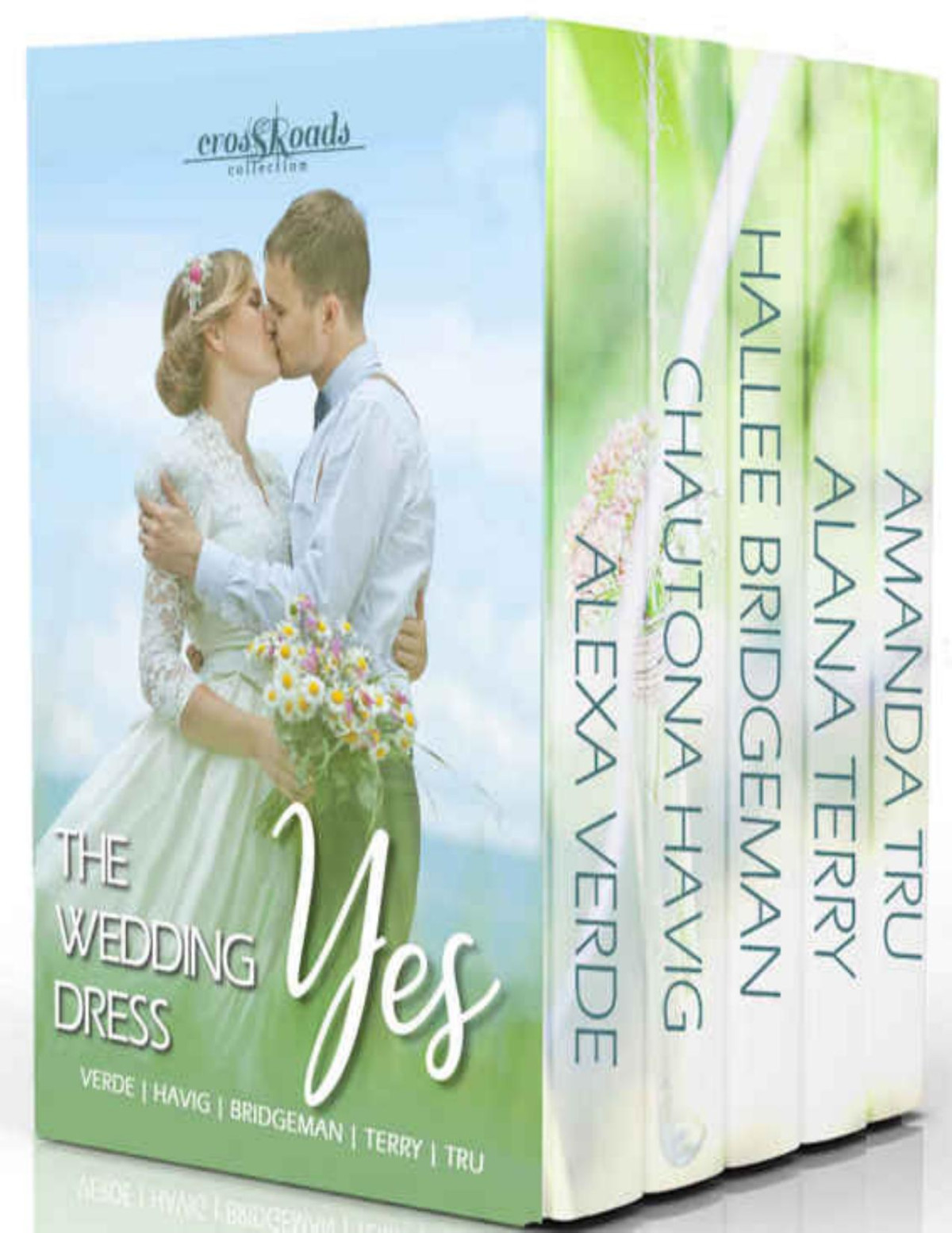 The Wedding Dress Yes Crossroads Collection 5 Books Amanda Tru Alexa Verde Chautona Havig Hallee Bridgeman Alana Terry