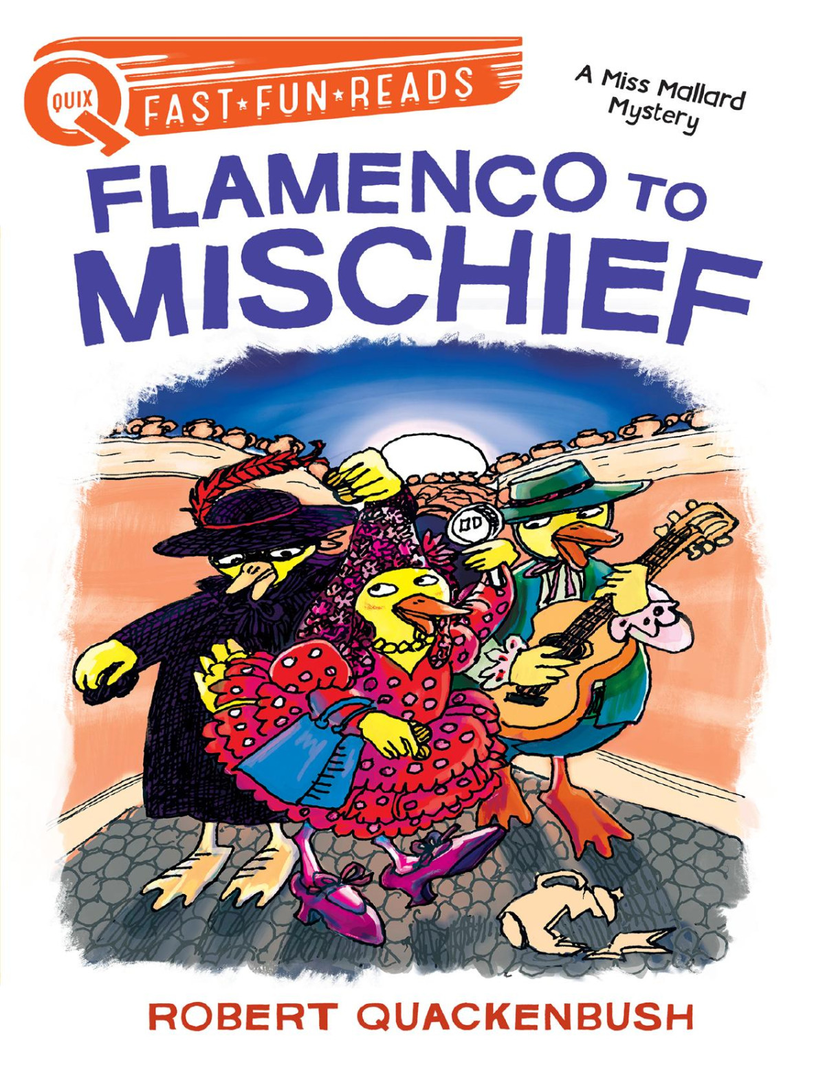 Flamenco To Mischief A Miss Mallard Mystery A Miss Mallard Mystery Robert Quackenbush