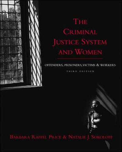 The Criminal Justice System And Women Offenders Prisoners Victims And Workers 3rd Edition Price