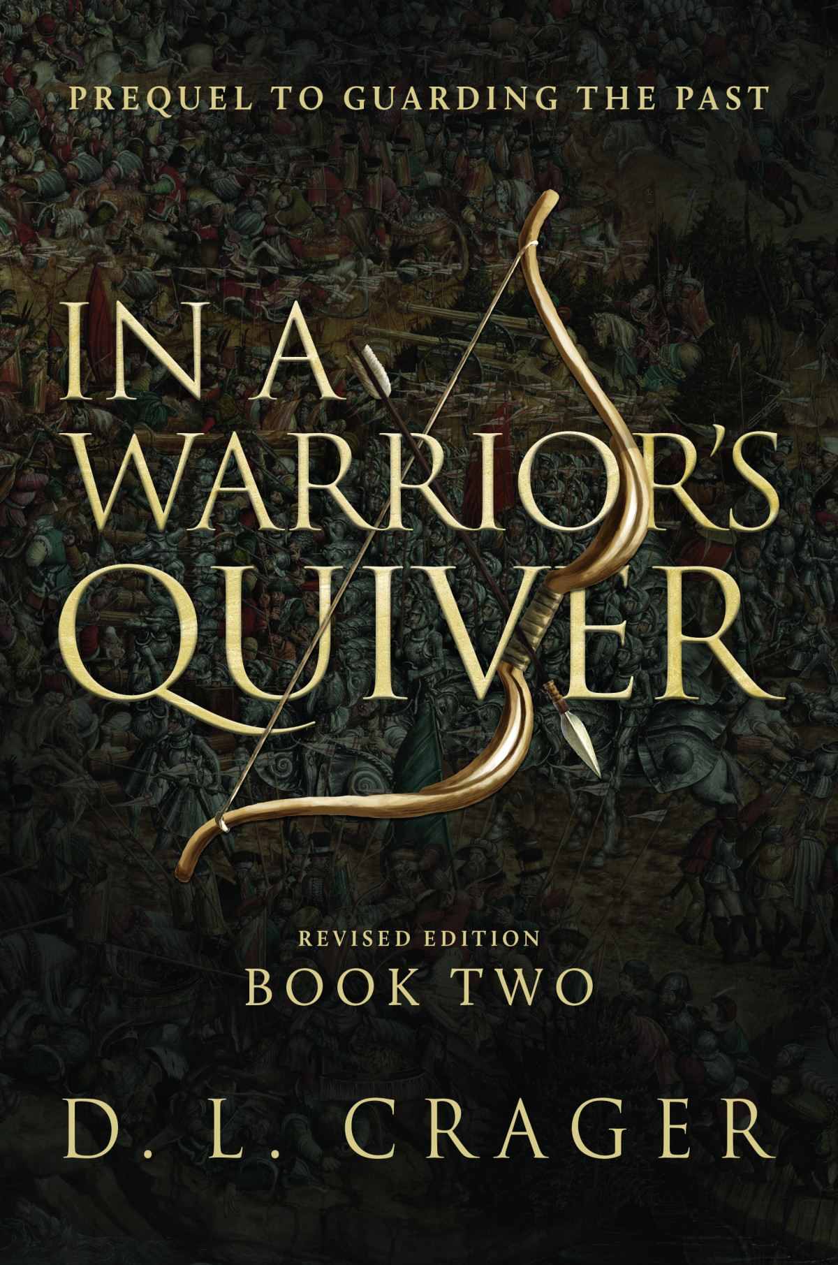 In A Warriors Quiver D L Crager