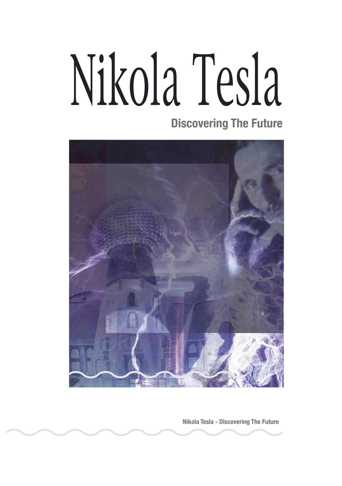 Nikola Tesla Discovering The Future Swisstesla Com