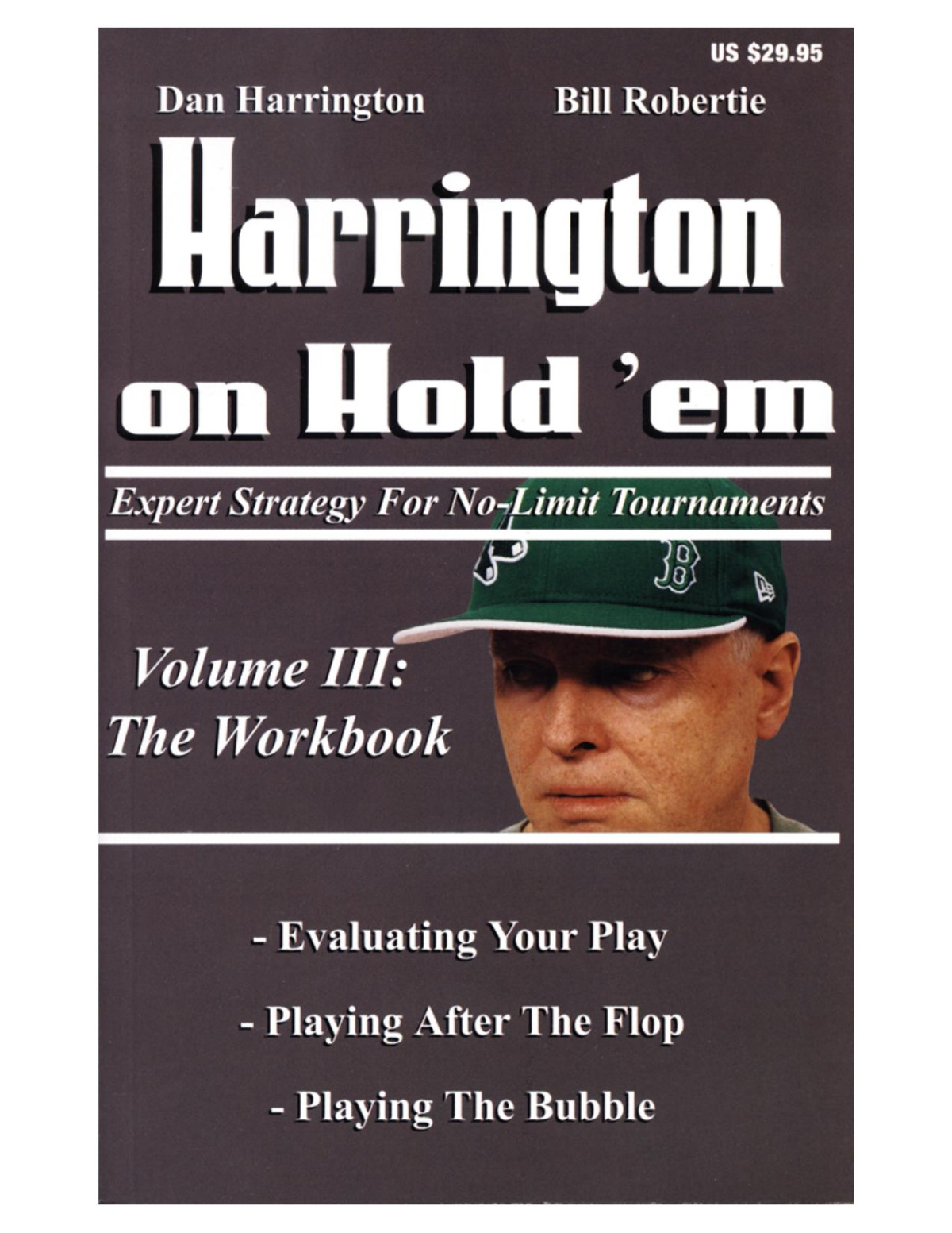 Harrington On Hold Em Expert Strategies For No Limit Tournaments Vol Iiithe Workbook Illustrated Dan Harrington