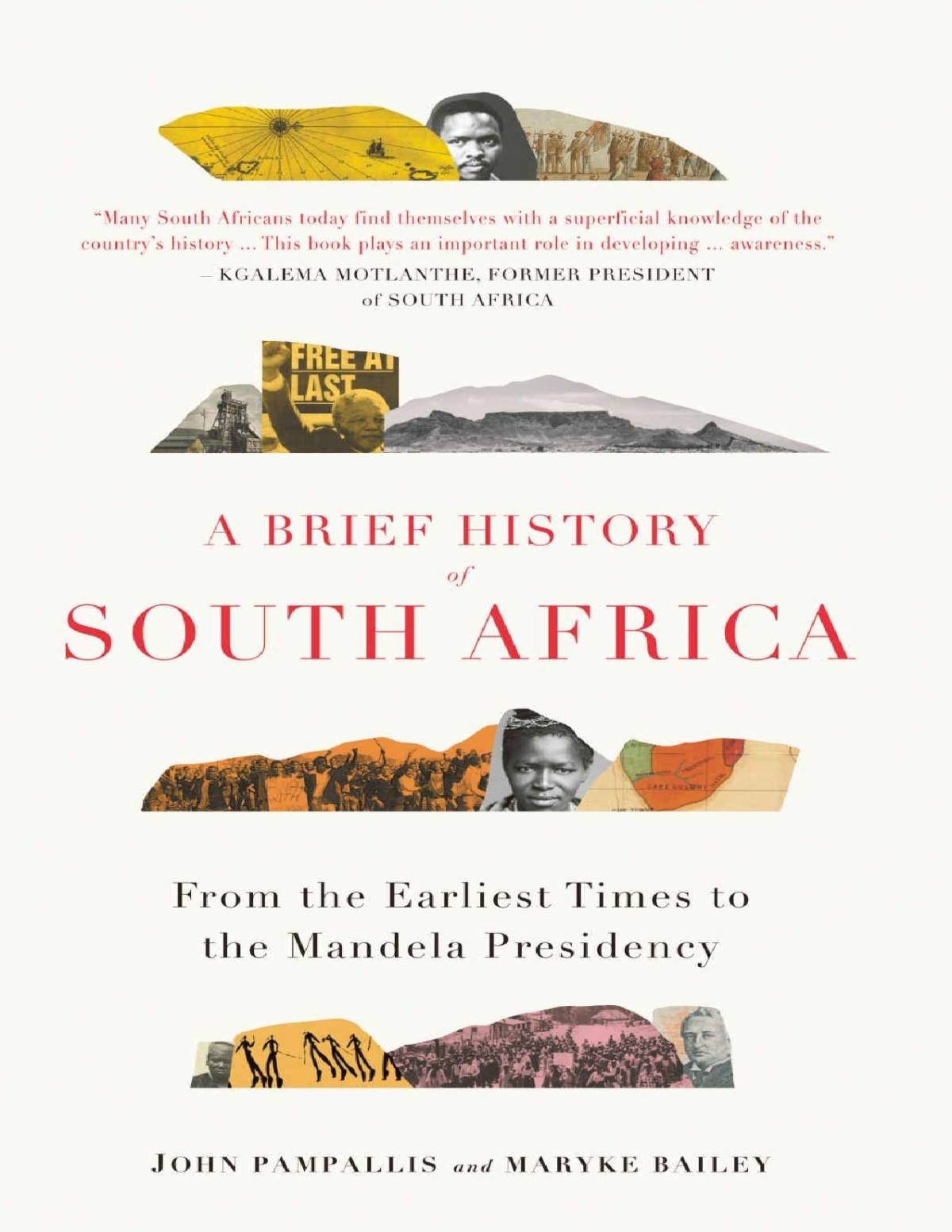 A Brief History Of South Africa From Earliest Times To The Mandela Presidency John Pampallis Maryke Bailey