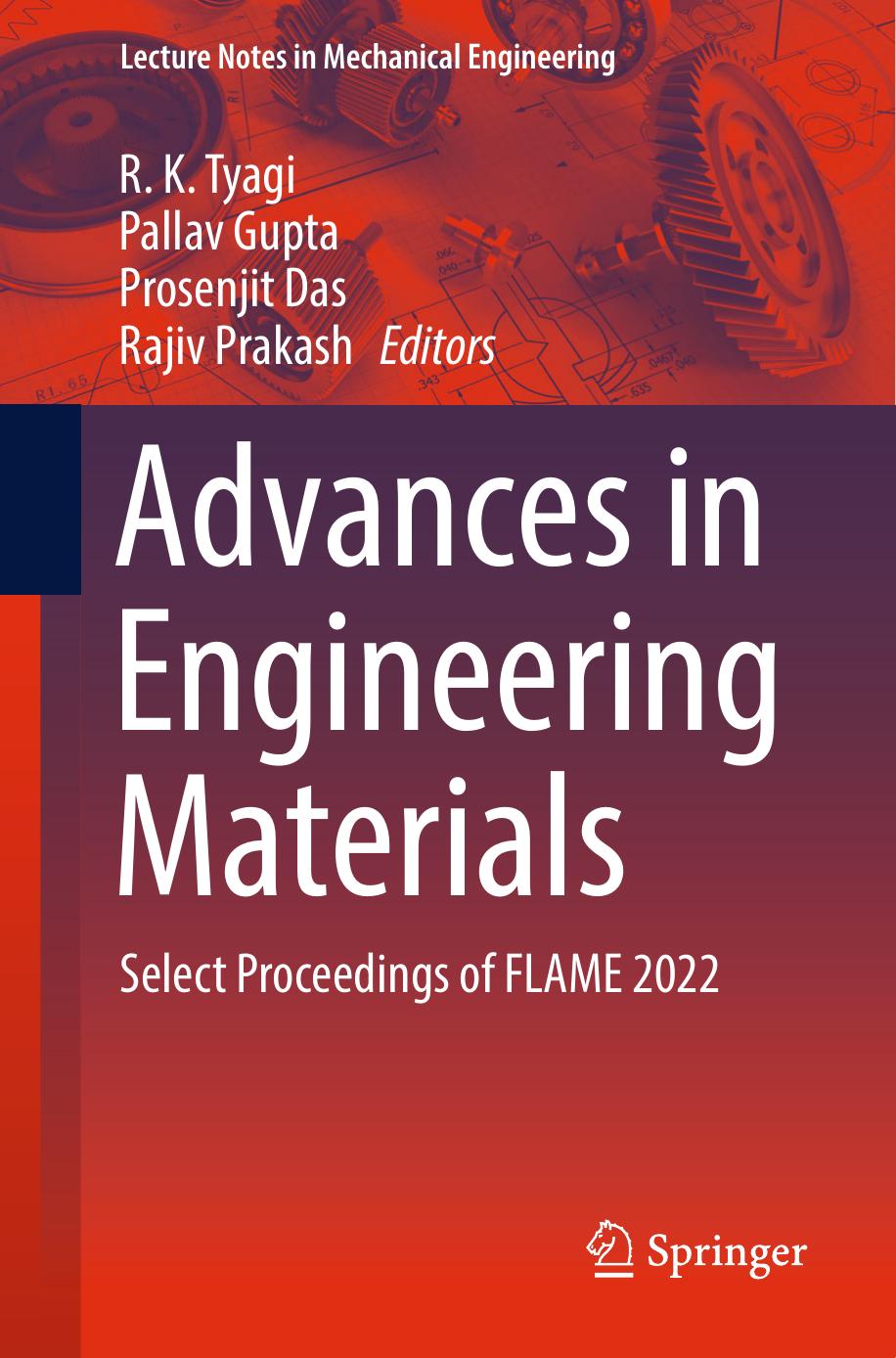 Advances In Engineering Materials Select Proceedings Of Flame 2022 R K Tyagi