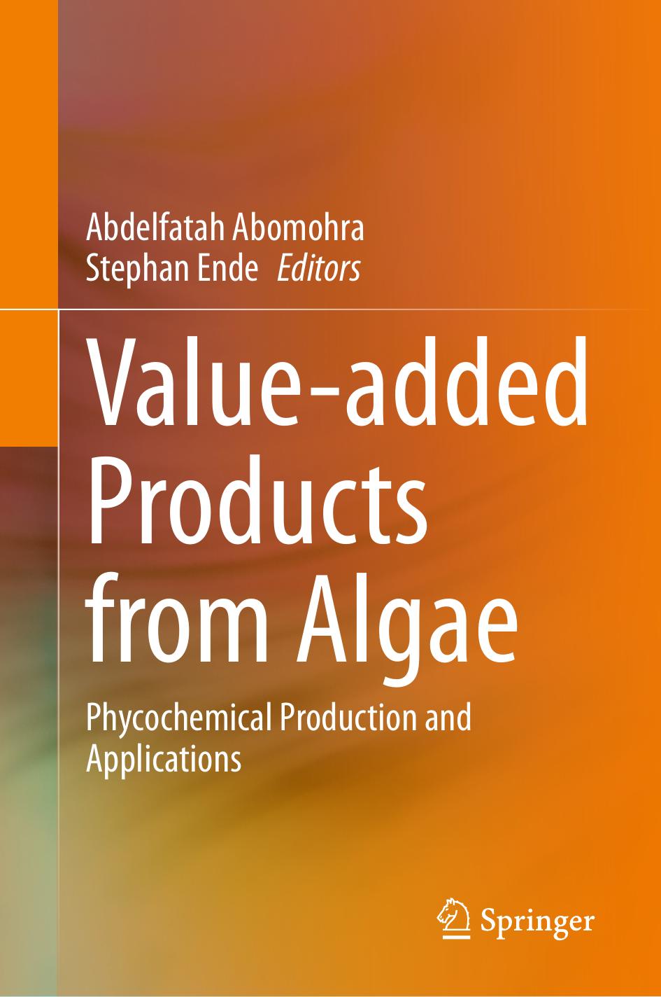 Valueadded Products From Algae Phycochemical Production And Applications Abdelfatah Abomohra