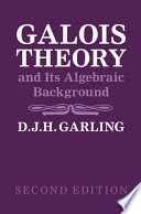 Galois Theory And Its Algebraic Background 2nd Edition Garling
