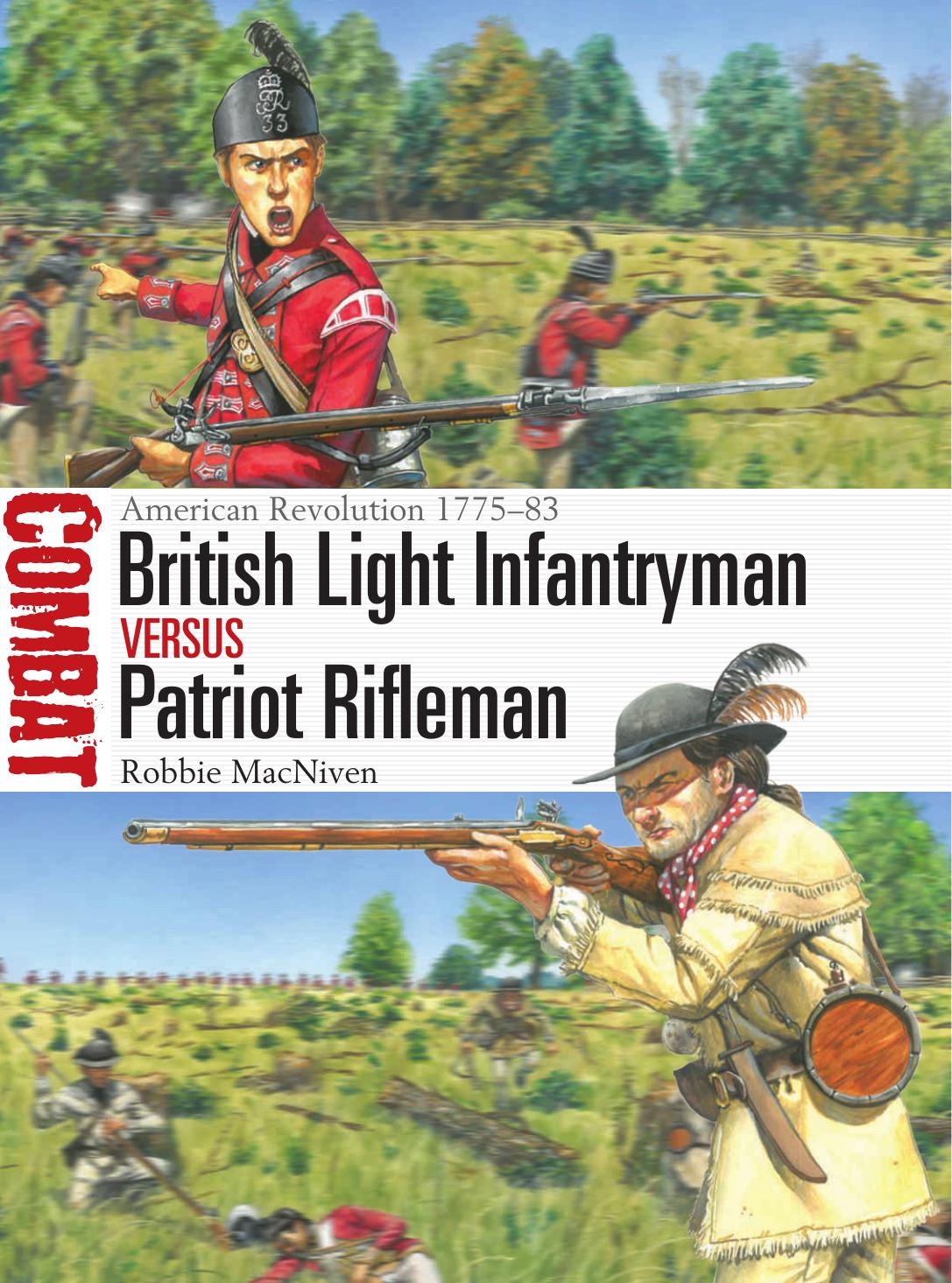 British Light Infantryman Vs Patriot Rifleman American Revolution 177583 Robbie Macniven