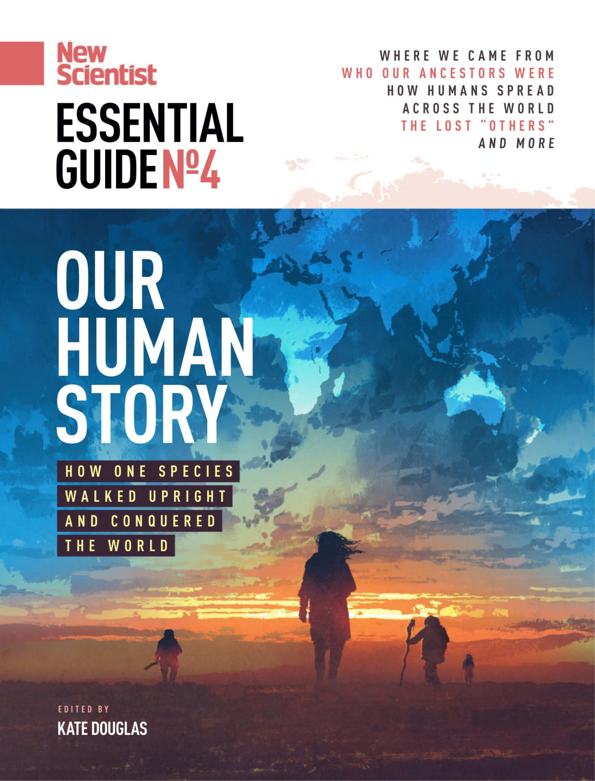 New Scientist Essential Guide No04 Our Human Story October 2020 Kate Douglas Editor