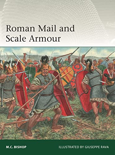 Roman Mail And Scale Armour 1st Edition Bishop Mc