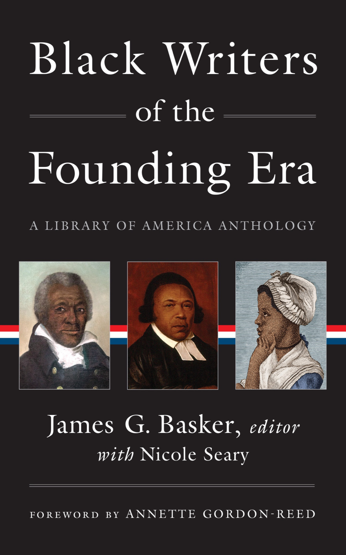 Black Writers Of The Founding Era Loa 366 James G Basker