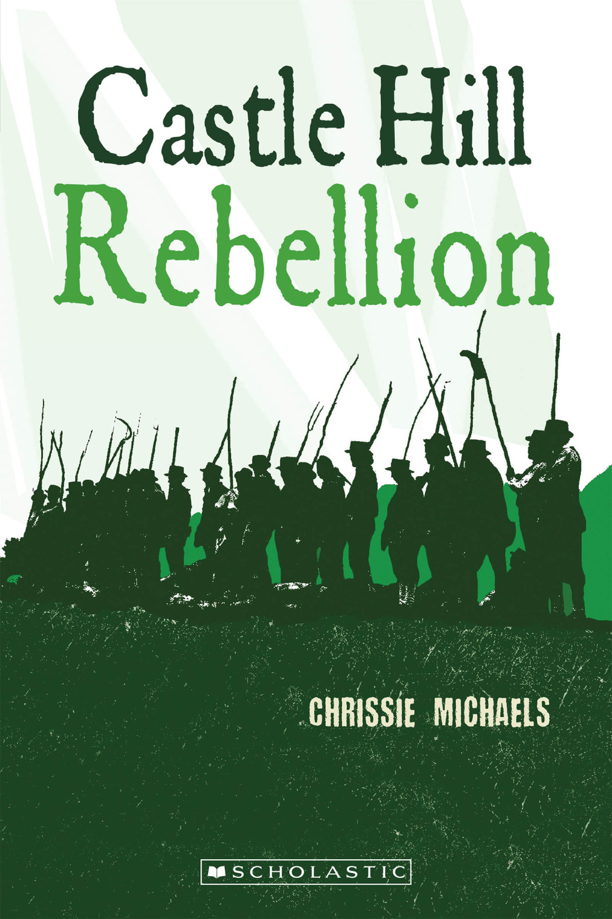 Castle Hill Rebellion Chrissie Michaels