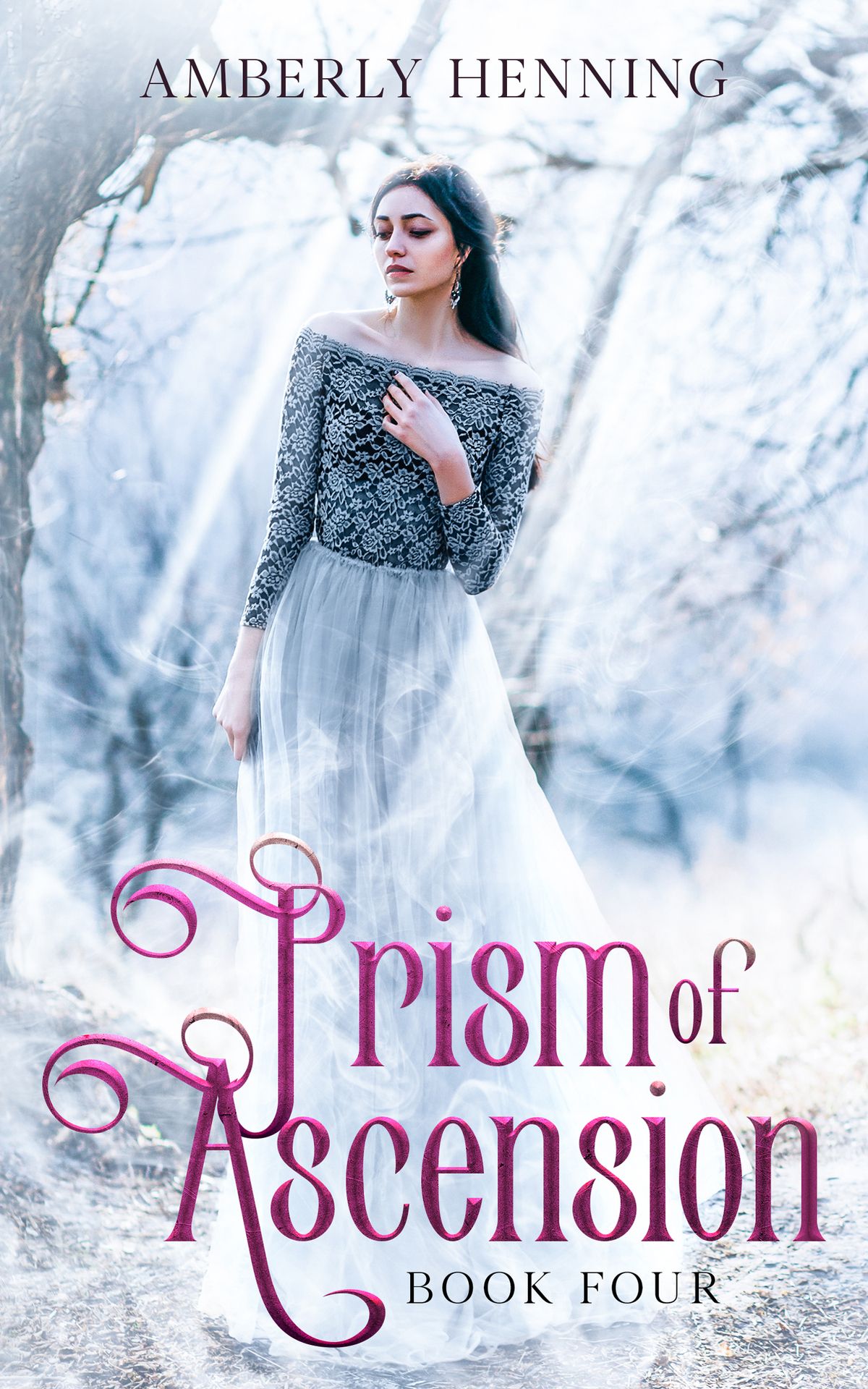Prism Of Ascension Book Four Henning Amberly