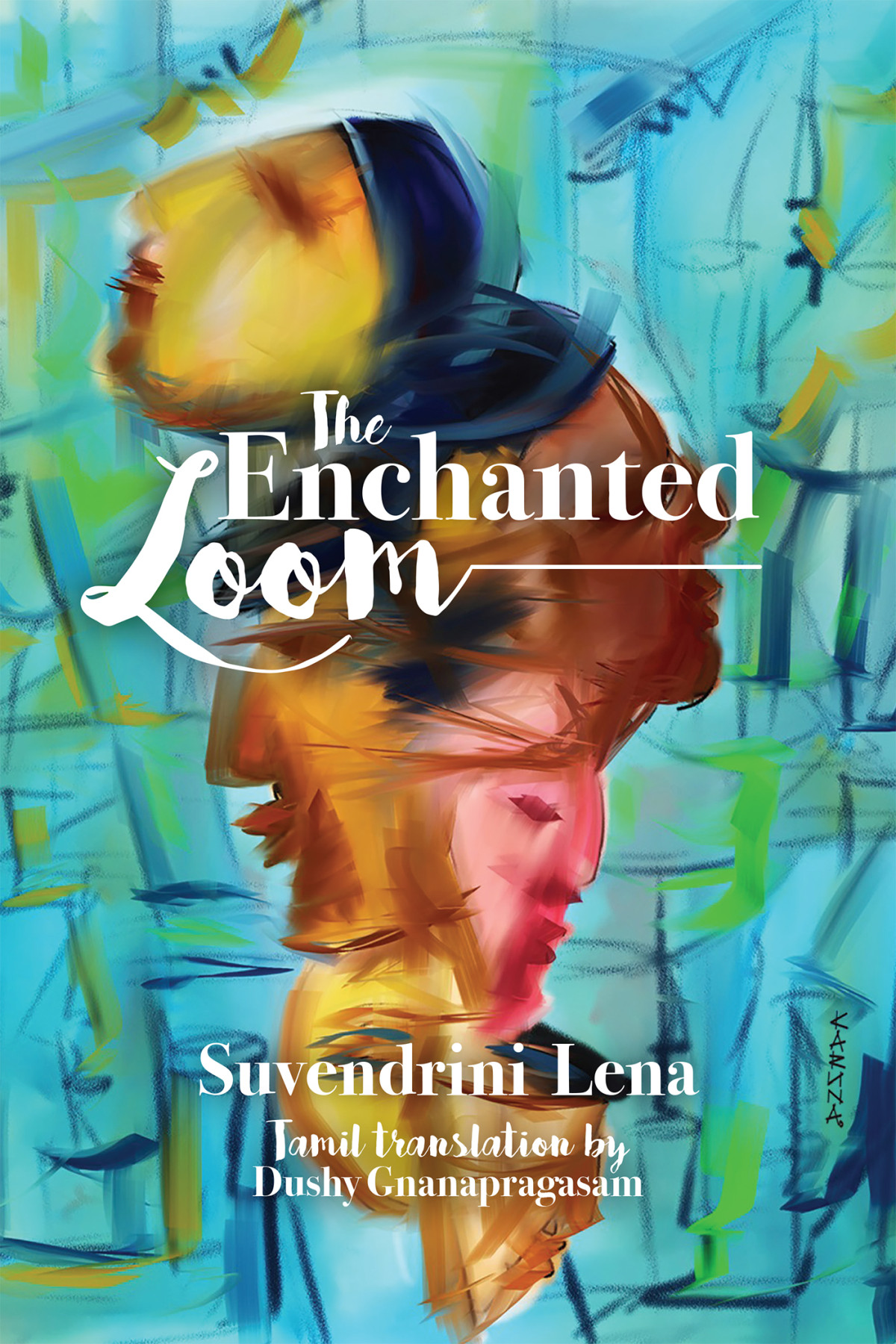 The Enchanted Loom Suvendrini Lena