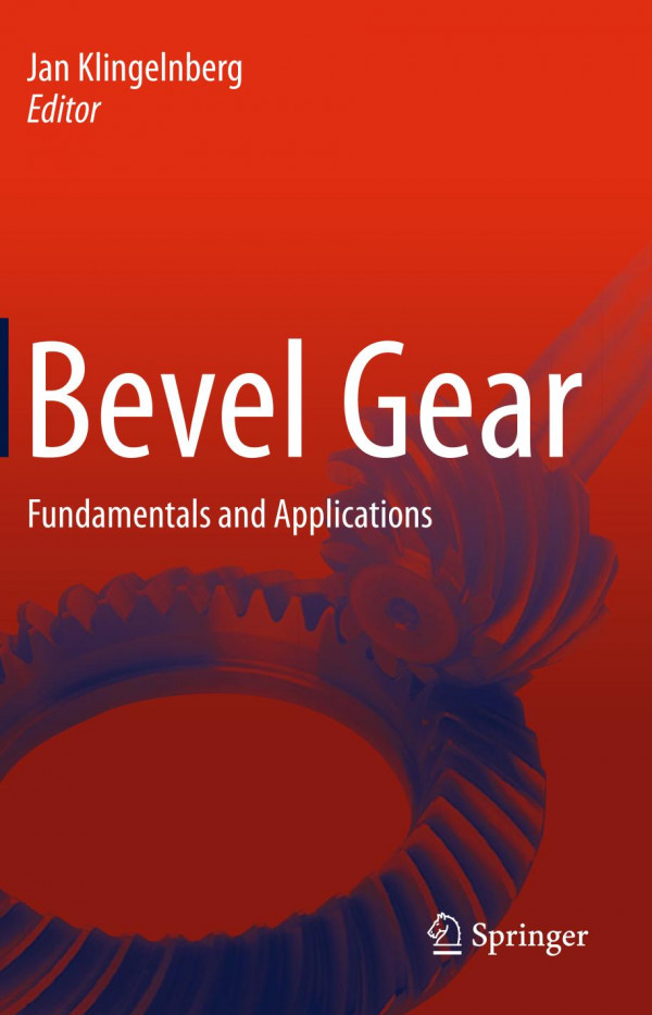 Bevel Gear Fundamentals And Applications Jan Klingelnberg Eds