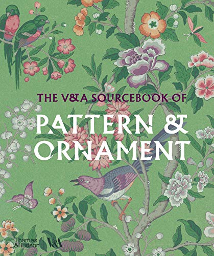 The Va Sourcebook Of Pattern Ornament Amelia Calver