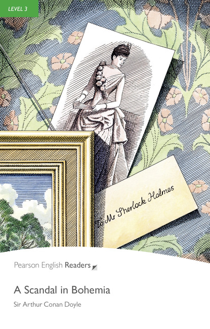 A Scandal In Bohemia Pearson English Readers Level 3 2nd Edition Sir Arthur Conan Doyle