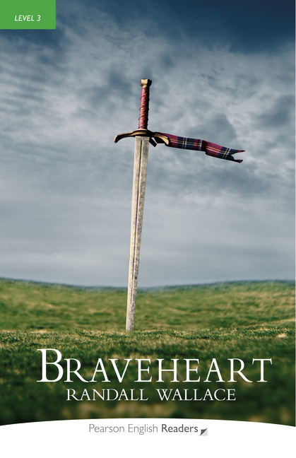 Braveheart Pearson English Readers Level 3 2nd Edition Randall Wallace