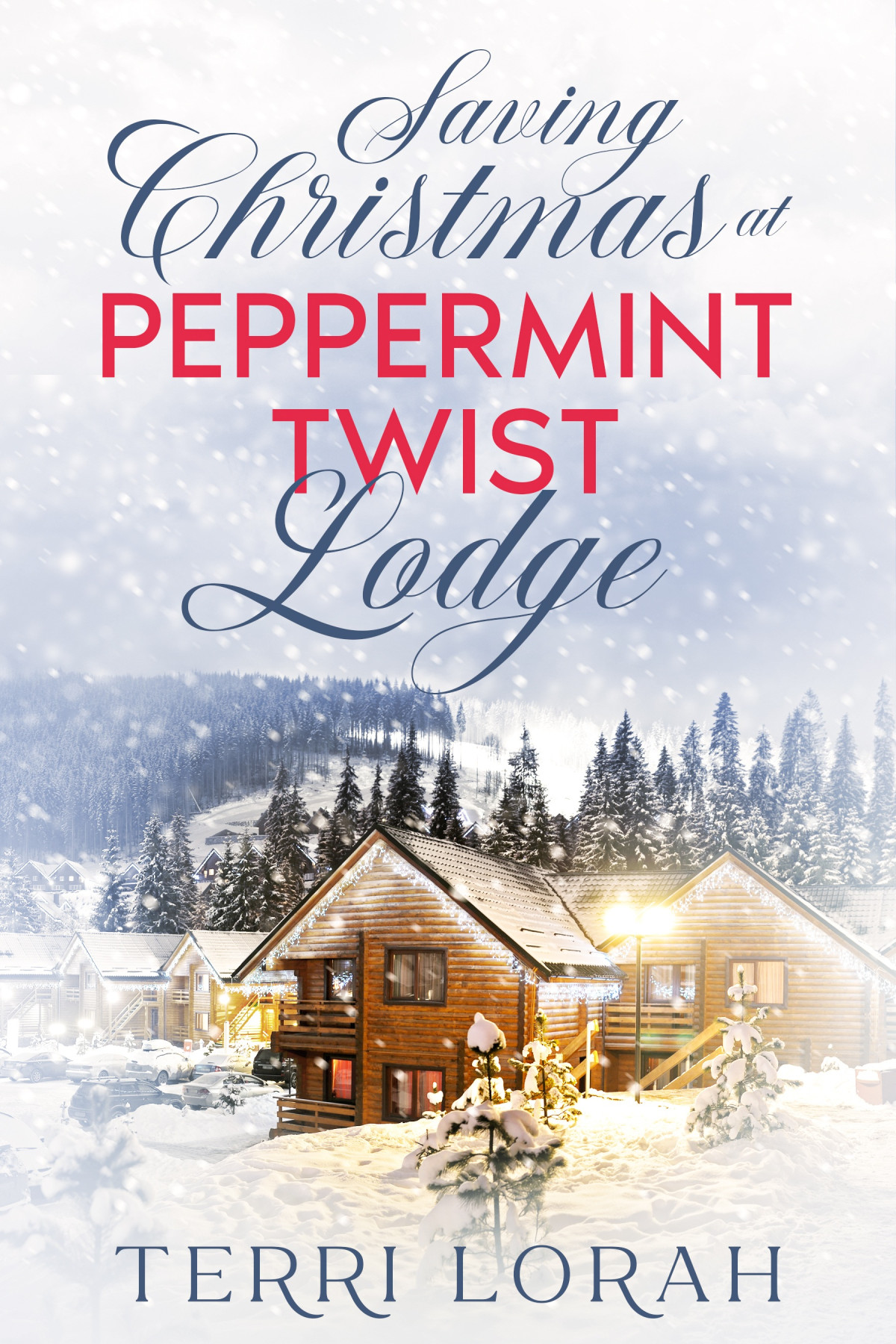 Saving Christmas At Peppermind Twist Lodge Terri Lorah