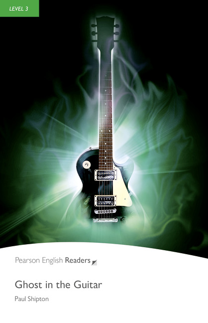 Ghost In The Guitar Pearson English Readers Level 3 2nd Edition Paul Shipton