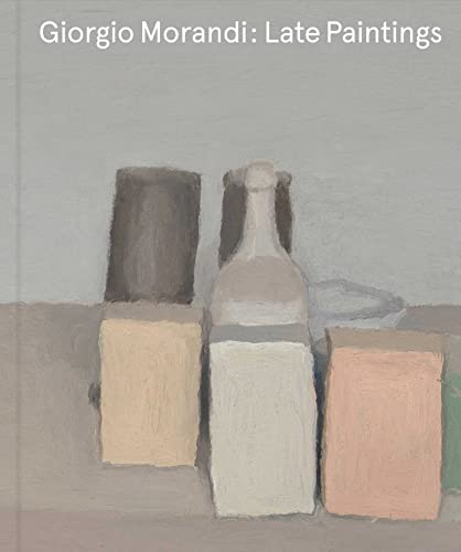 Giorgio Morandi Late Paintings Morandi Giorgio Mattioli Laura