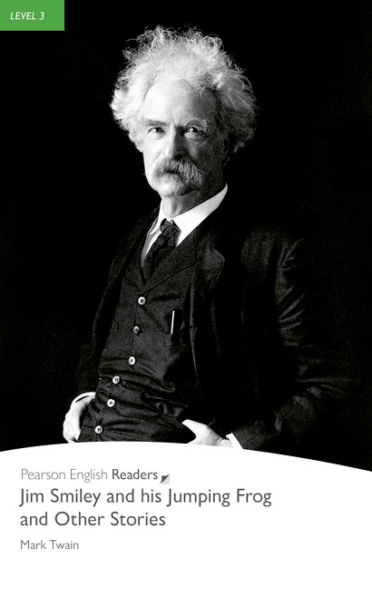 Jim Smiley And His Jumping Frog And Other Stories Book Pearson English Readers Level 3 2nd Mark Twain