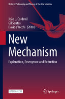 New Mechanism Explanation Emergence And Reduction Joo L Cordovil