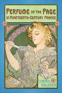 Perfume On The Page In Nineteenthcentury France Cheryl Krueger