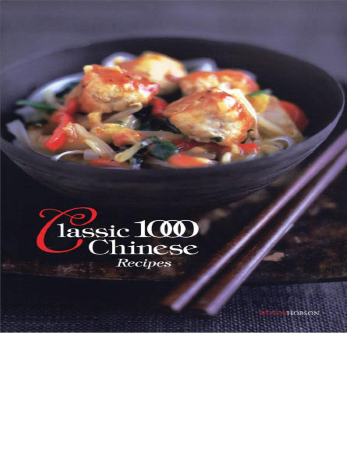Classic 1000 Chinese Recipes Wendy Hobson