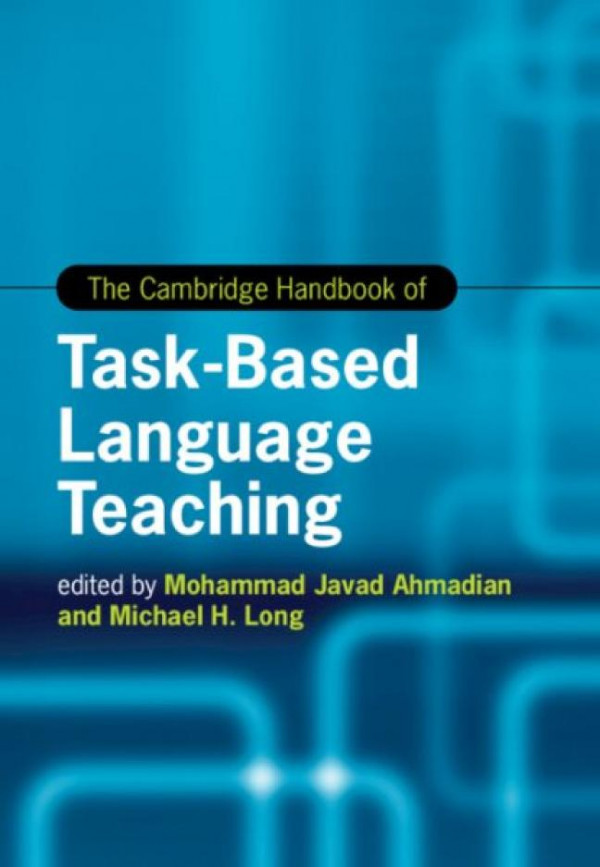 Cambridge Handbook Of Taskbased Language Teaching Mohammad Javad Ahmadian