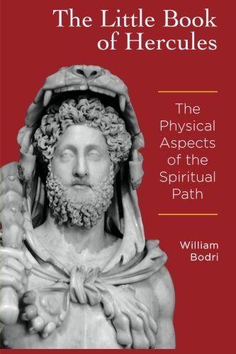 The Little Book Of Hercules The Physical Aspects Of The Spiritual Path Bodri