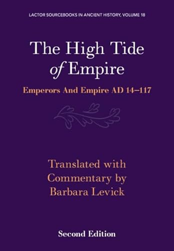 The High Tide Of Empire Emperors And Empire Ad 14117 2nd Edition Barbara Levick