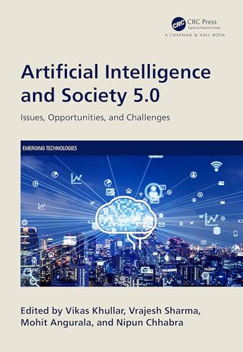 Artificial Intelligence And Society 50 Issues Opportunities And Challenges 1st Edition Vikas Khullar