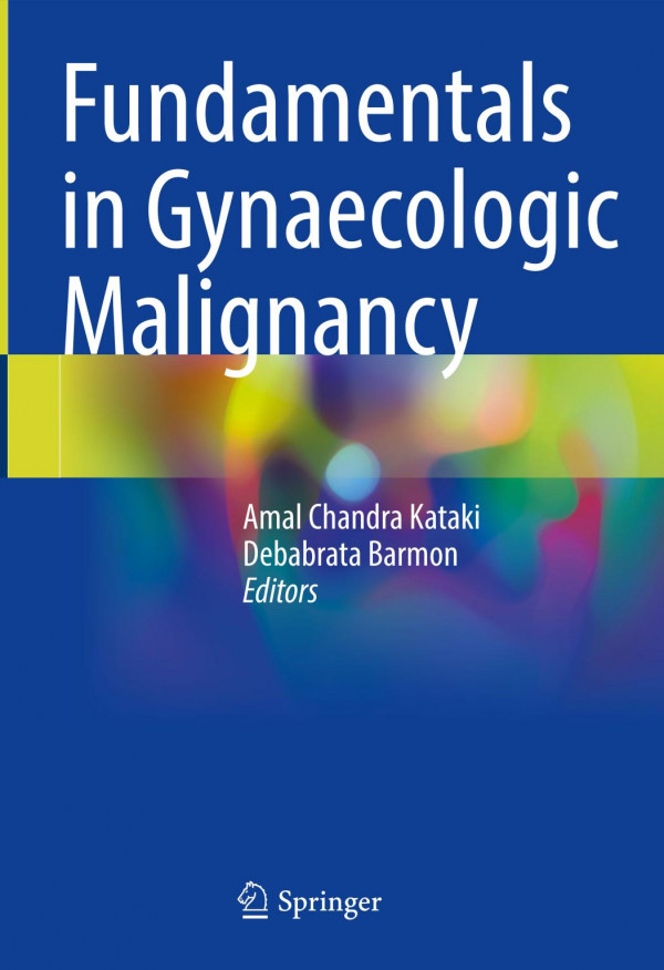 Fundamentals In Gynecologic Malignancy 1st Amal Chandra Kataki Editor