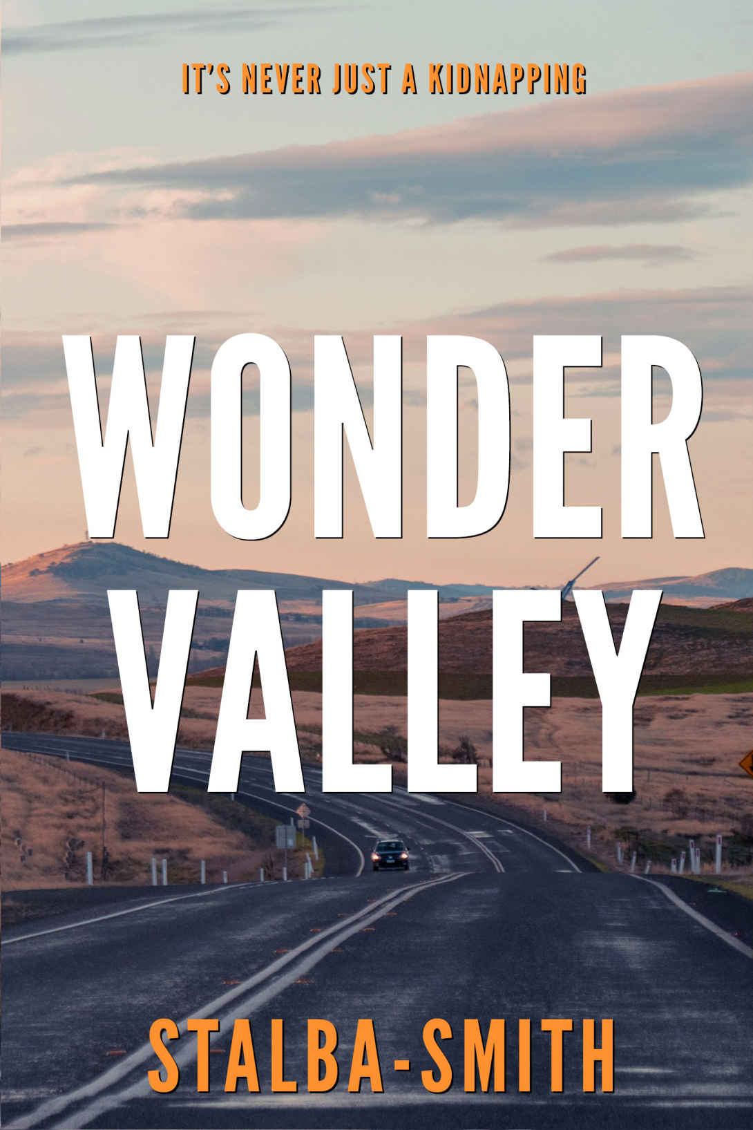 Wonder Valley A Small Town Murder Mystery In Search Of A Missing Girl Murder Down Under Stand Alone Thrillers Rhys Stalbasmith