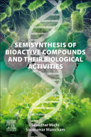 Semisynthesis Of Bioactive Compounds And Their Biological Activities 1st Edition Sasadhar Majhi