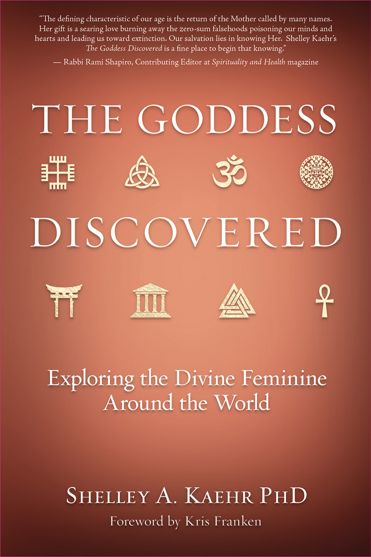The Goddess Discovered Shelley A Kaehr
