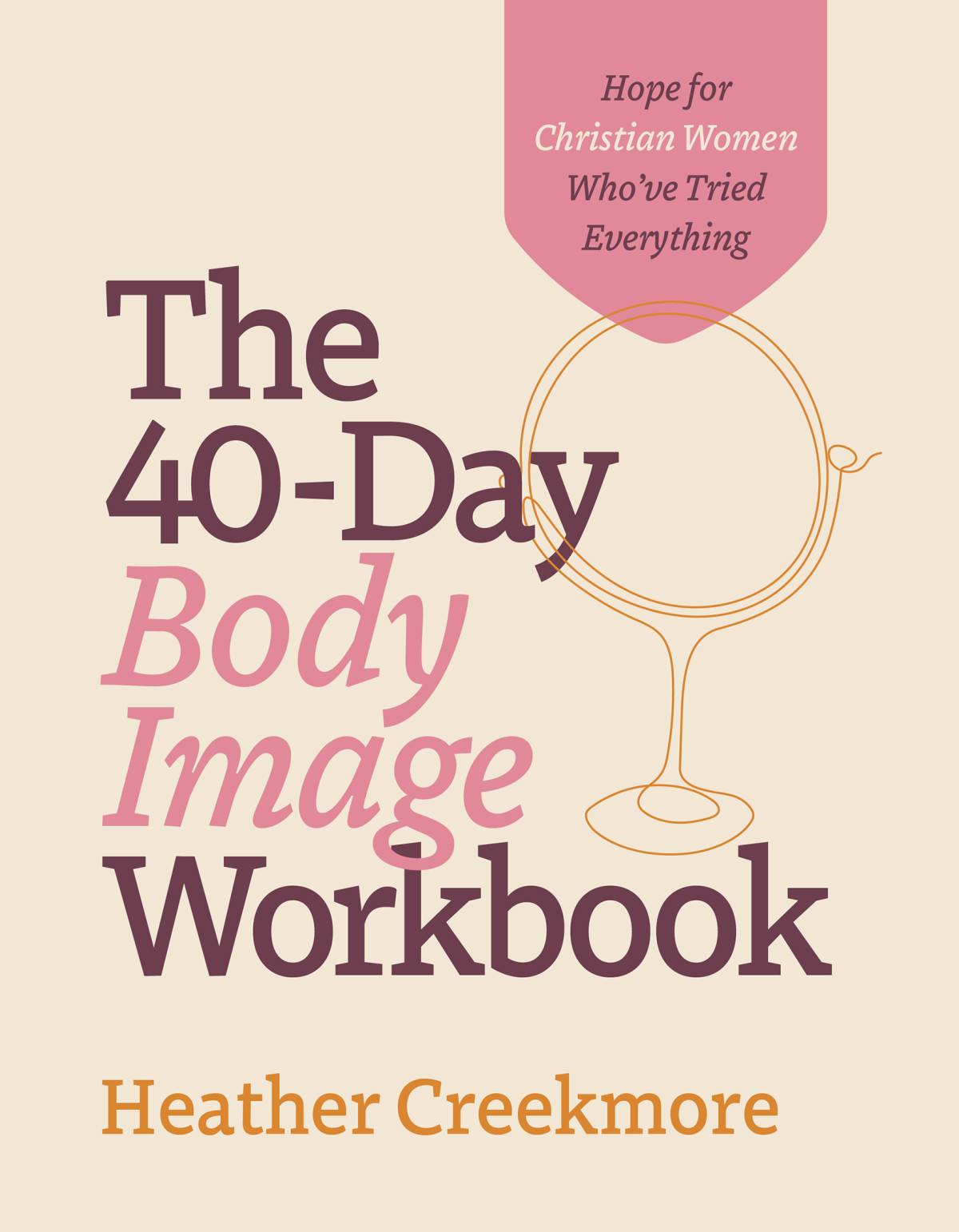 The 40day Body Image Workbook Heather Creekmore
