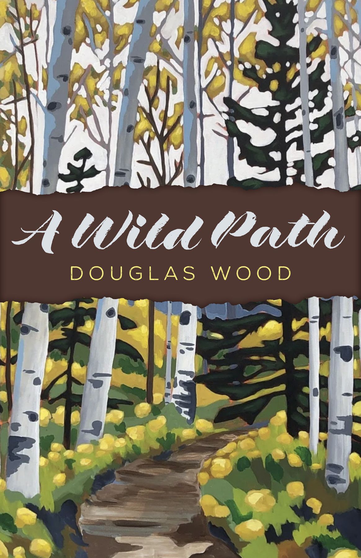A Wild Path Douglas Wood