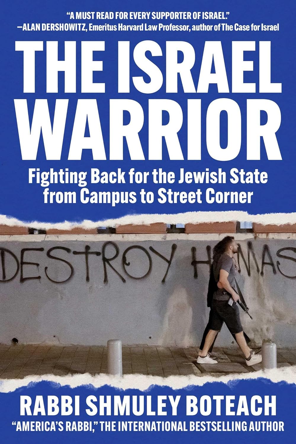Israel Warrior Fighting Back For The Jewish State From Campus To Street Corner Rabbi Shmuley Boteach