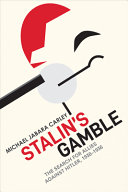 Stalins Gamble The Search For Allies Against Hitler 19301936 Michael Jabara Carley