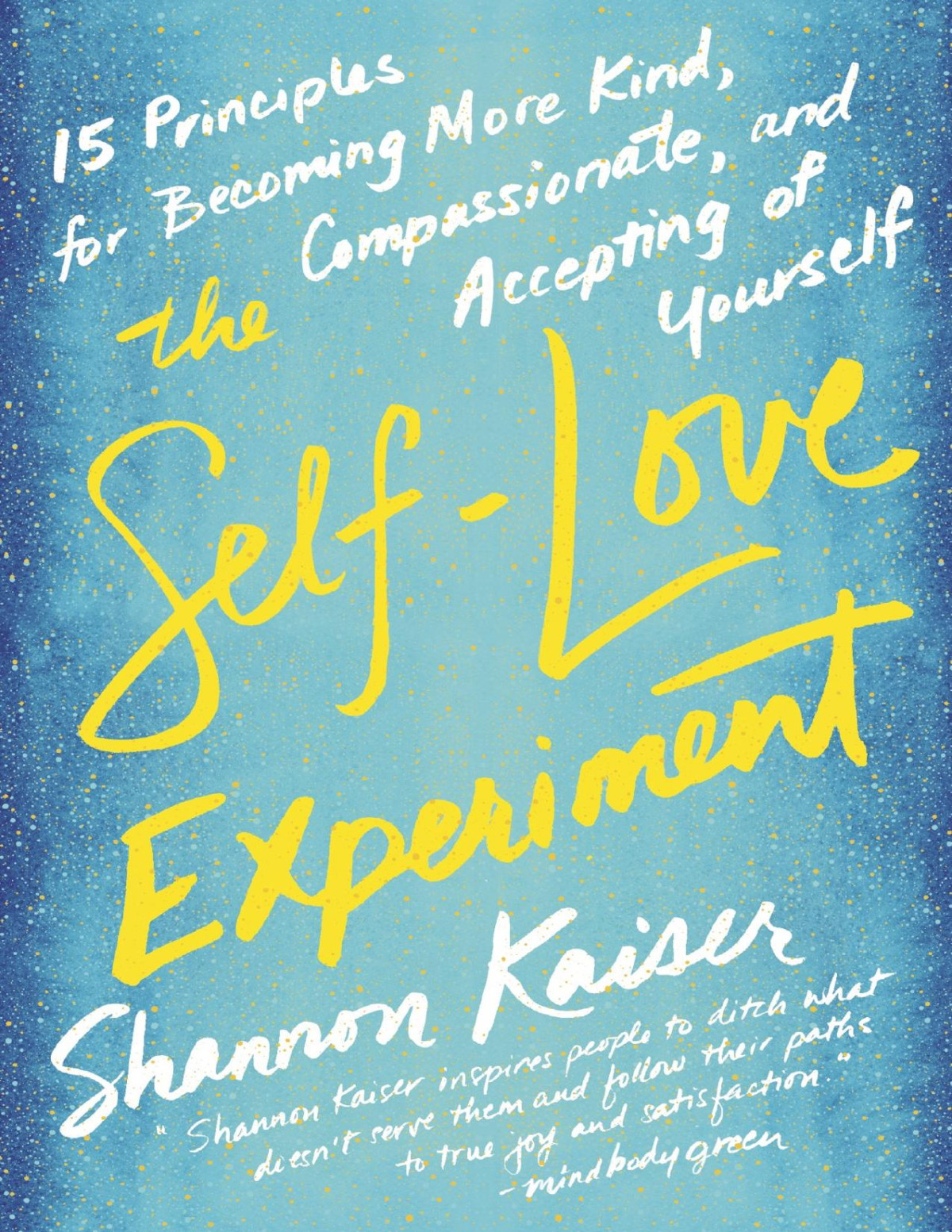 The Selflove Experiment Shannon Kaiser