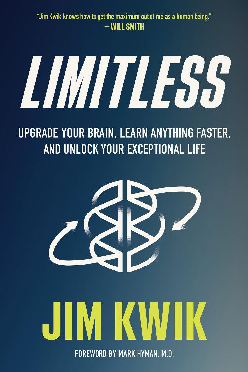 Limitless Upgrade Your Brain Learn Anything Faster And Unlock Your Exceptional Life Jim Kwik