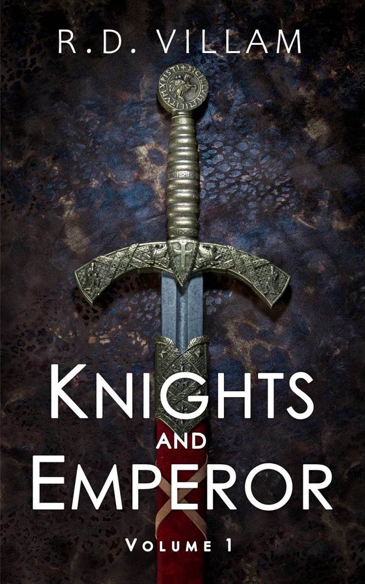 Knights And Emperor Volume 1 An Epic Fantasy Adventure Saga Villam