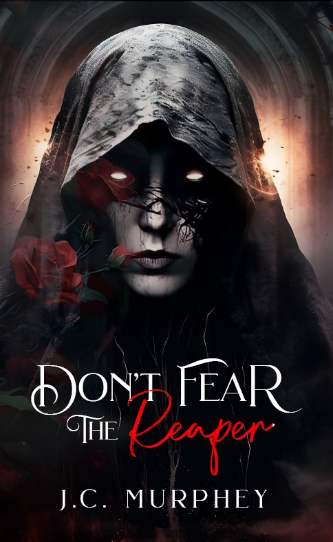 Dont Fear The Reaper Jc Murphey